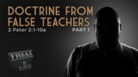 doctrine-from-false-teachers-part-1